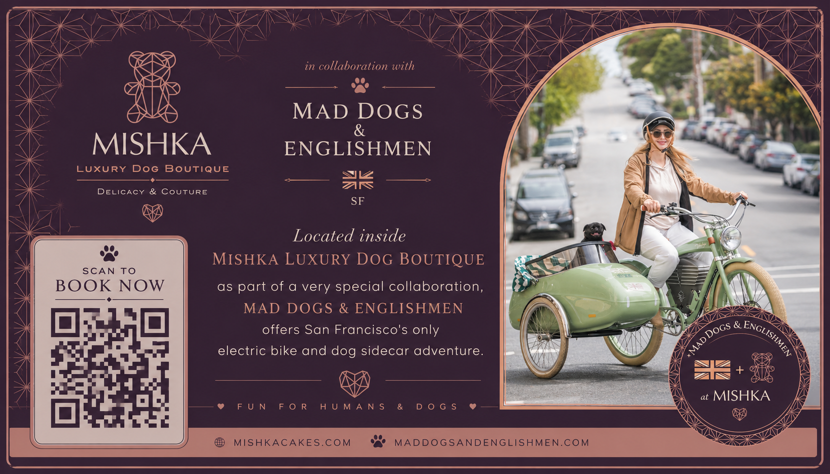 Promotional graphic for the Mishka Luxury Dog Boutique in collaboration with Mad Dogs & Englishmen, featuring a scenic photo of a woman riding a green electric sidecar bike with a dog on a city street, alongside booking information and a QR code.